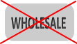 we don't sell by wholesale